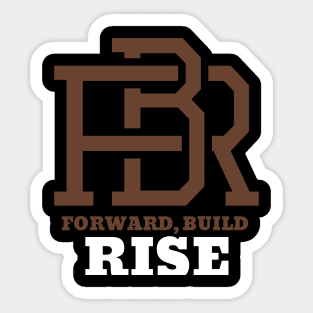 Forward, Build, Rise Sticker